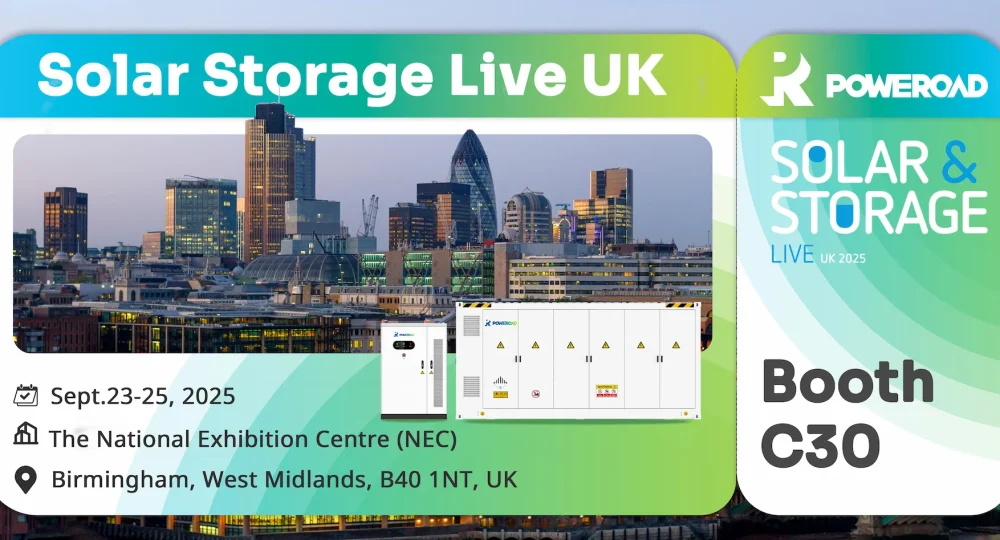 POWEROAD to Exhibit at Solar Storage Live UK 2025 Showcasing Clean Energy Storage Solutions in Birmingham